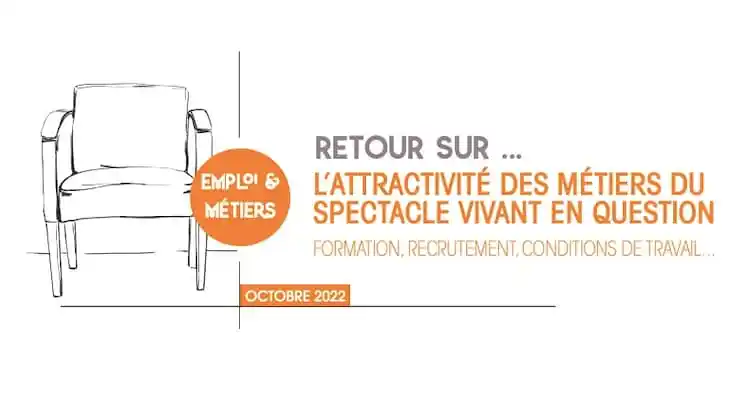 ATTRACTIVITE DES METIERS DU SPECTACLE VIVANT EN QUESTION