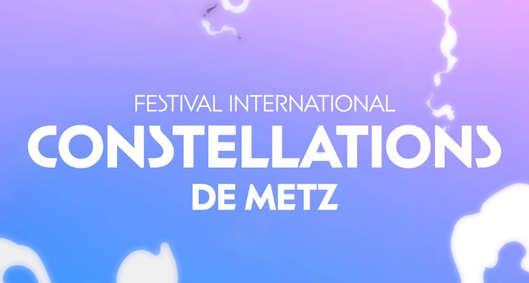 Festival Constellations de Metz